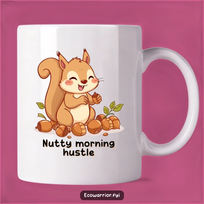 Funny Squirrel Acorn Collector Mug - Busy Animal Gift