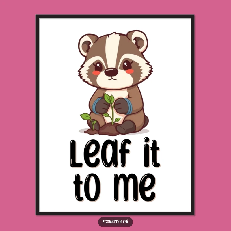 Funny Badger Gardener Digital Art - Determined Sprout Tender Print, Instant Humorous Gift