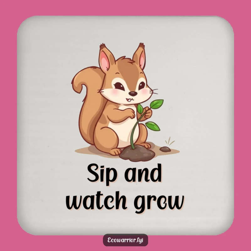 Funny Drink Coaster: Determined Squirrel Sapling Planter Funny Gift