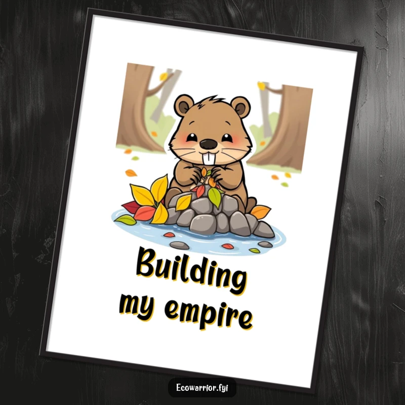 Funny beaver character diligently building a dam from colorful leaves, presented as a whimsical art poster.
