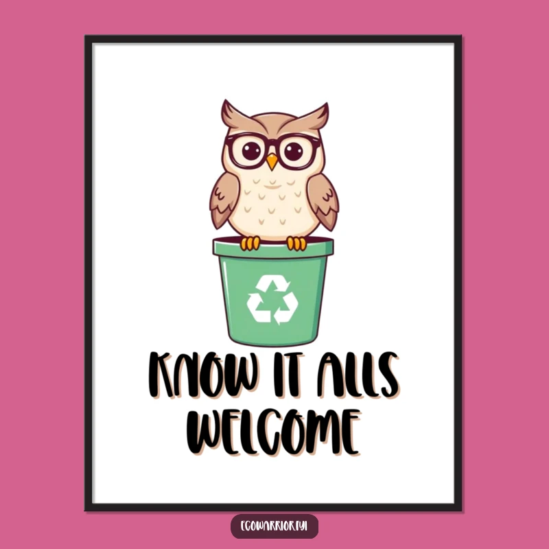 Funny Wise Owl Poster: Spectacled Bird Perched on Recycling Bin, Hilarious Eco-Friendly Wall Art Gift