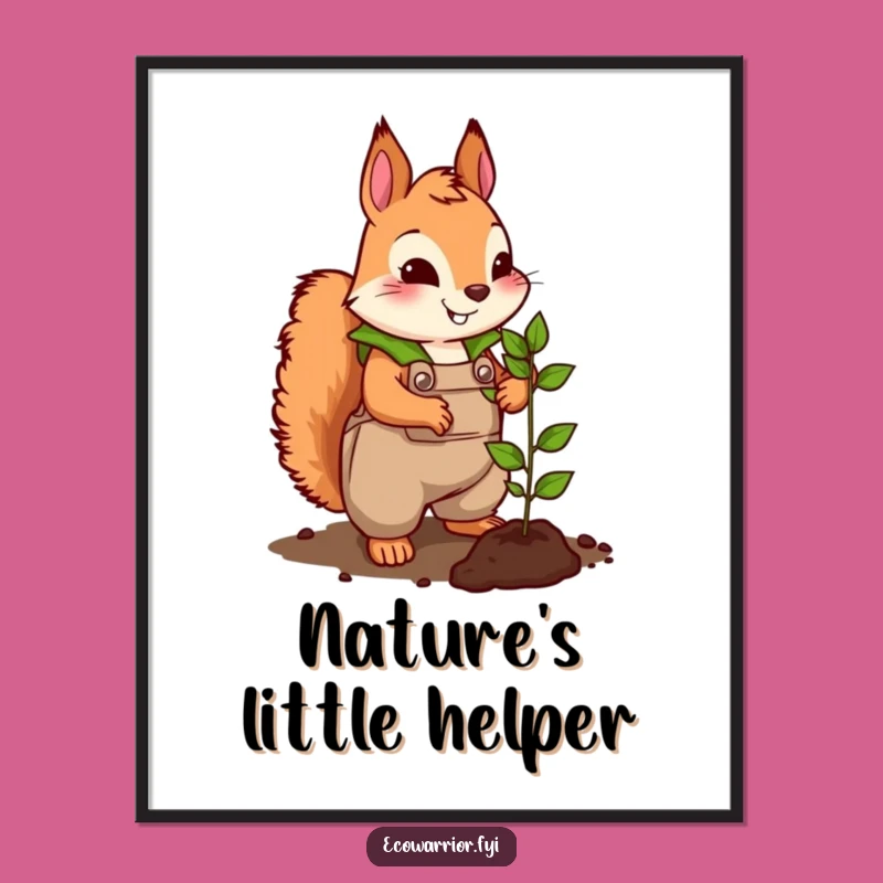 Funny Squirrel Planting Poster: Cute Gardener Art Print, Hilarious Nature Decor