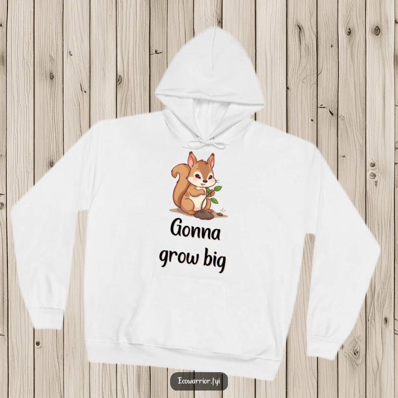 Funny Squirrel Hoodie depicting a determined character planting a sapling, combining warmth with an inspirational environmental message.