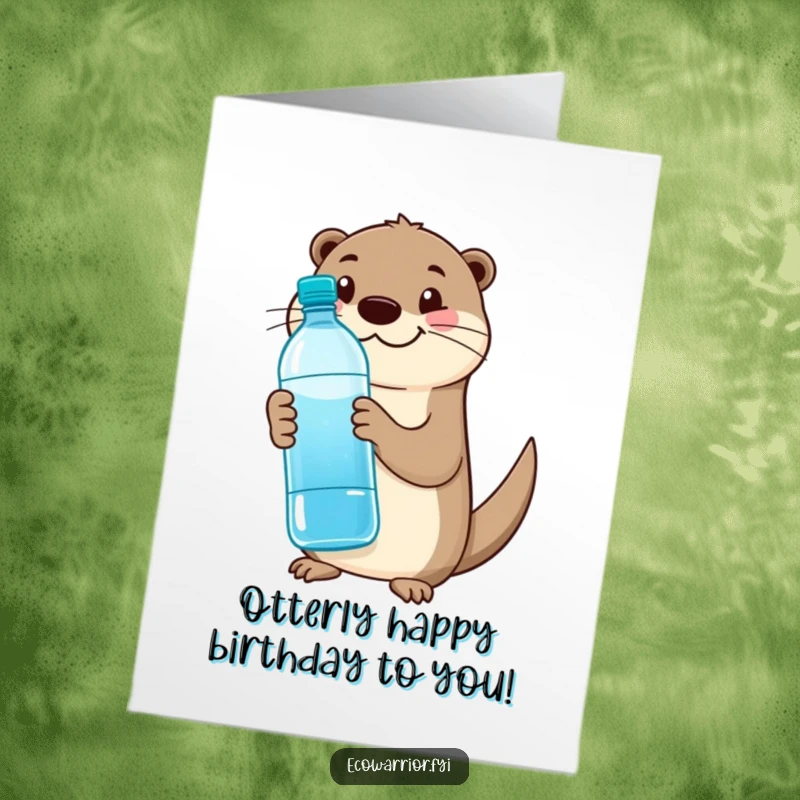 Funny Free Printable Birthday Card: A happy otter with a reusable water bottle giving a thumbs-up and grinning.