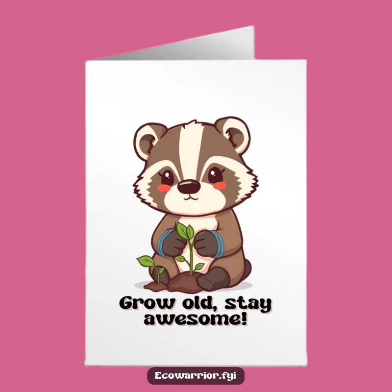 Free Printable Birthday Card: Funny Badger Gardener Grow Your Wishes Downloadable Gift