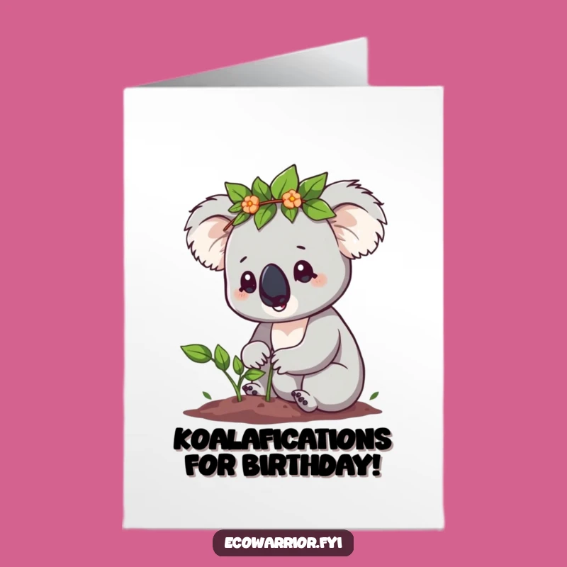 Free Printable Koala Birthday Card: Funny Leaf Crown Koala Planting Downloadable Gift