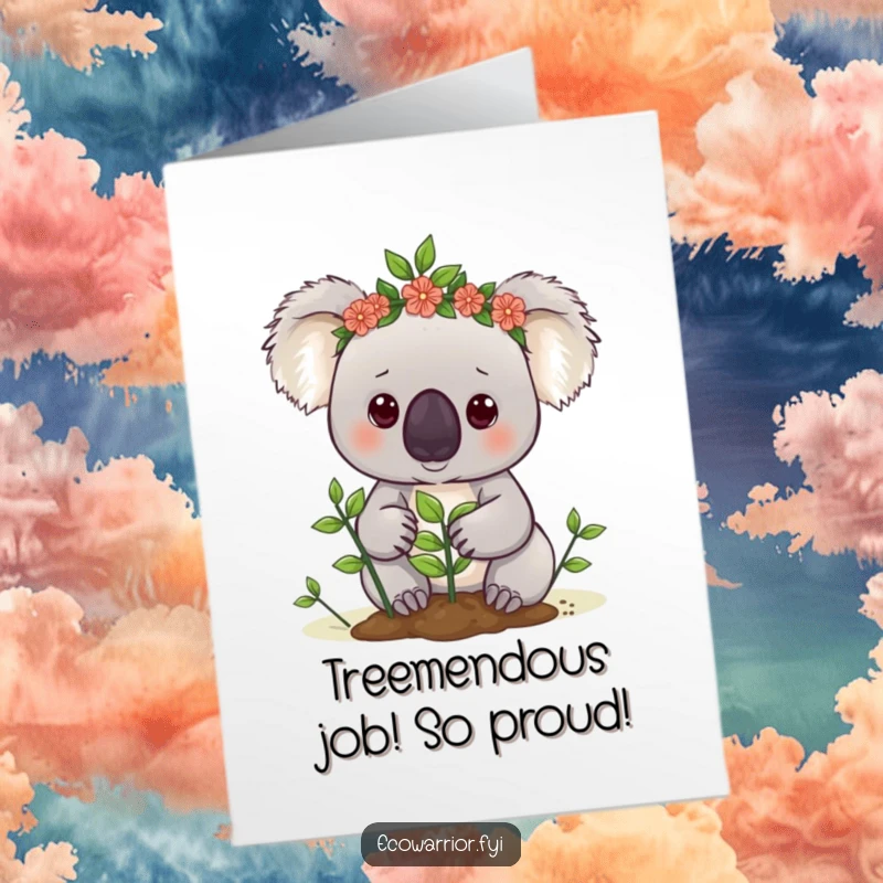 Funny Free Printable Congratulations Card: A koala wearing a leaf crown planting a sapling with determination, celebrating growth.