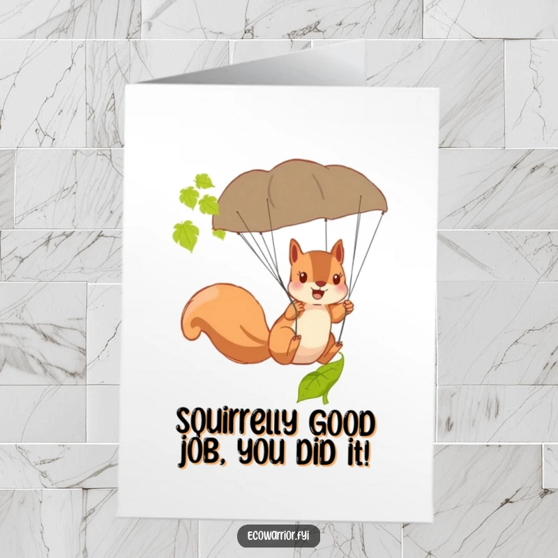 Funny Free Printable Congratulations Card: Brave squirrel using a leaf as a parachute, celebrating a successful leap.