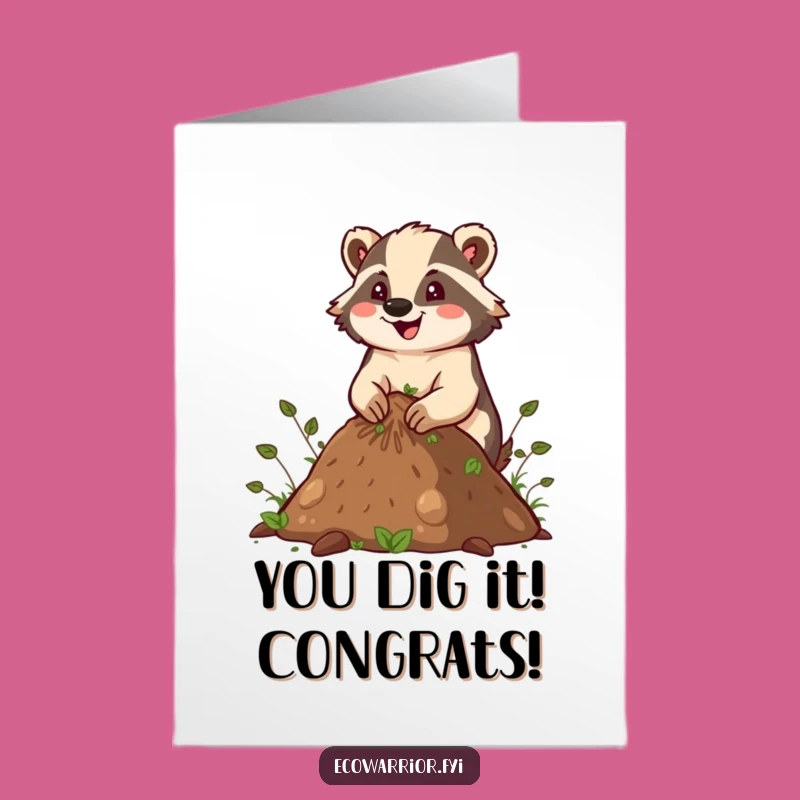Free Printable Congrats Card: Energetic Badger Composting Success - Funny Downloadable Gift!