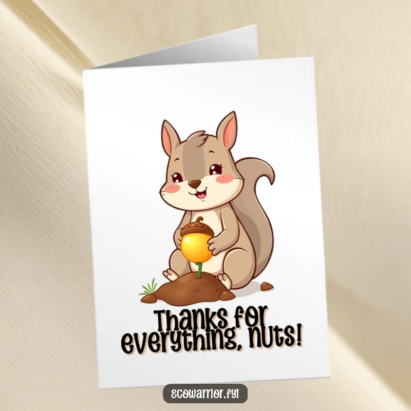 Funny Free Printable Thank You Card A cheerful squirrel smiles planting a tiny glowing acorn gratefully.