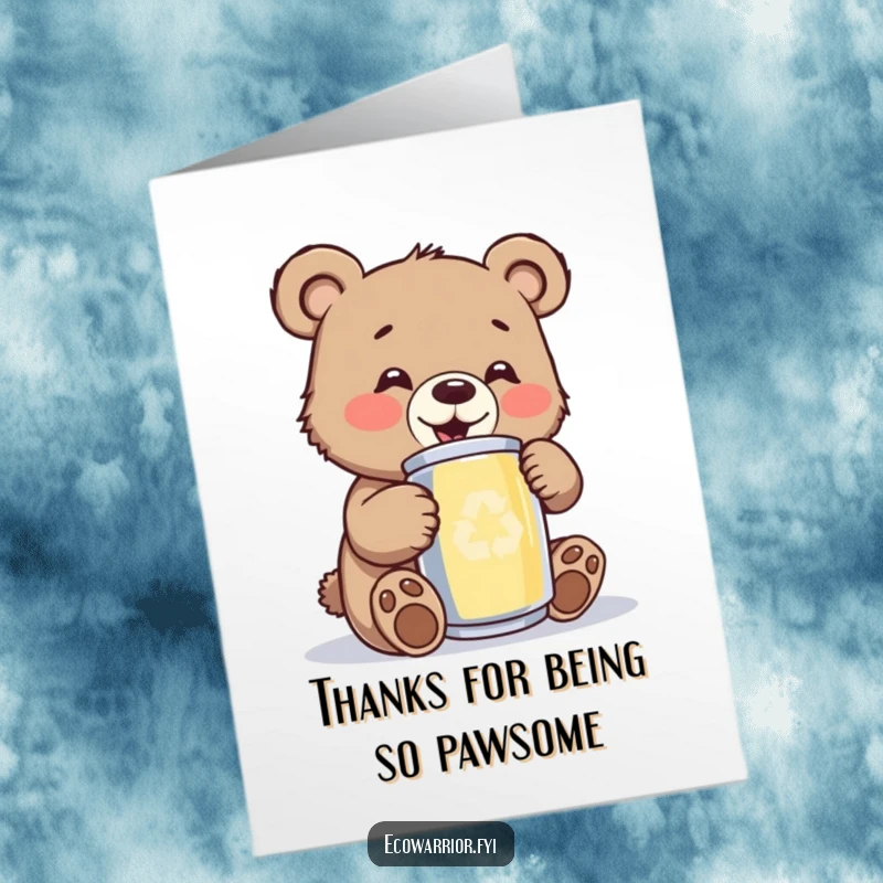 Funny Free Printable Thank You Card: A happy bear cub joyfully polishes a shiny recycled can, showing heartfelt thanks.