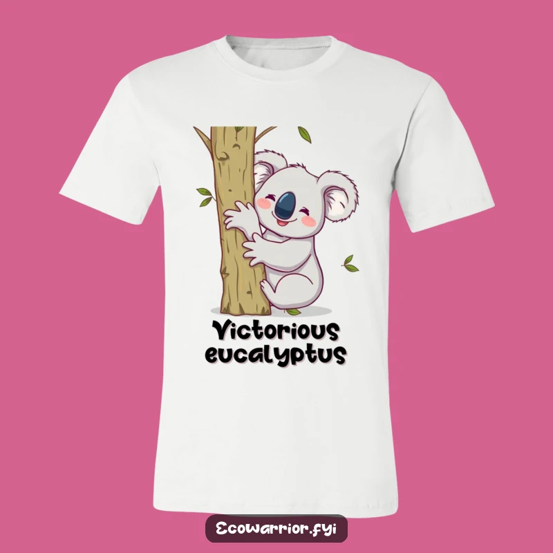Funny Koala Hugging Sapling T-Shirt - Victorious & Hilarious Eco Apparel